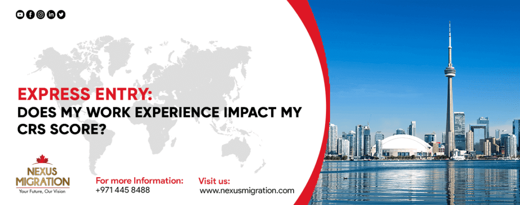 Does my work experience impact my CRS score